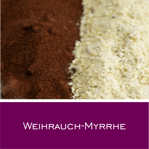 Weihrauch + Myrrhe